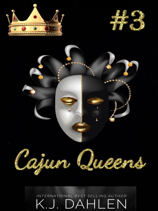 Title details for Cajun Queens #3 by Kj Dahlen - Available